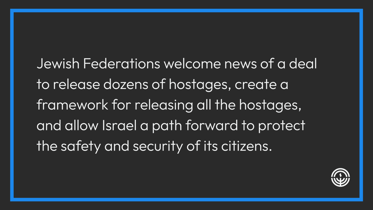 jfederations's tweet photo. @JFederations welcome news of a deal to release dozens of hostages, create a framework for releasing all the hostages, and allow Israel a path forward to protect the safety and security of its citizens.

Read our full statement: https://t.co/eKWCLP23FW https://t.co/0i1mT1fl54