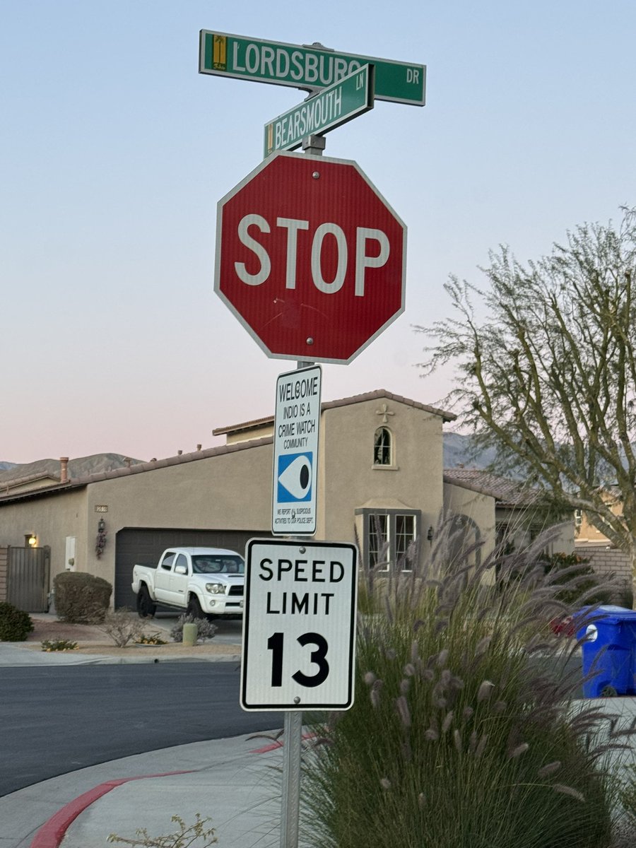 Never have I ever seen a “Speed Limit 13” sign … until now. Seen in Indio, CA.