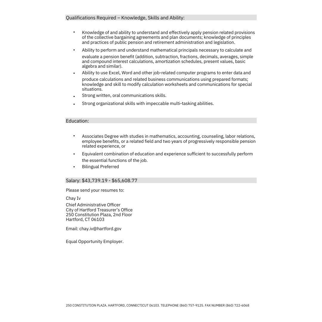 🌟 Job Opportunity Alert! 🌟

The City of Hartford Treasurer’s Office is looking to fill the Senior Pension Assistant position as soon as possible to support the Municipal Employees Retirement Fund (MERF).