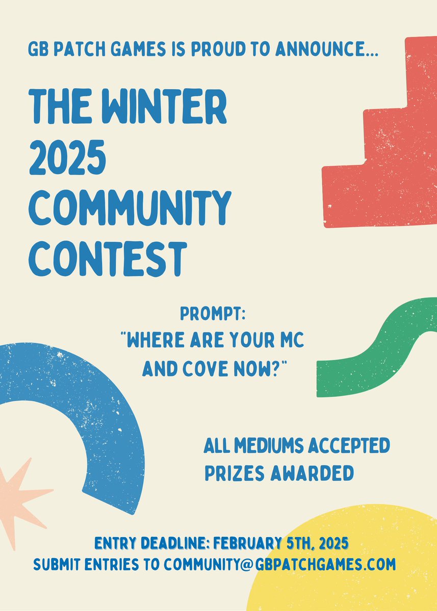 Patch_Games's tweet photo. Announcing: The GB Patch Games Winter 2025 Community Contest! 📣

We're hosting a content creation contest (with prizes! 🏆) where players can submit any medium they'd like.

This contest's prompt: "Where are your MC and Cove now?" 🥰

Interested? Details here ⬇️ https://t.co/BnO2rXNQDJ