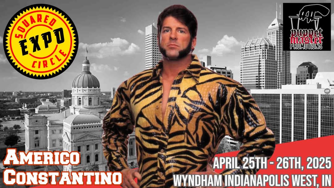 Thanks to our friends over at Puppet Master Promotions, it is with great pleasure that we announce the addition of wrestling star, AMERICO CONSTANTINO , to the superstar roster for #SCXV, happening April 25-26, 2025 @ the Wyndham Indianapolis West!
 
SquaredCircleX.com