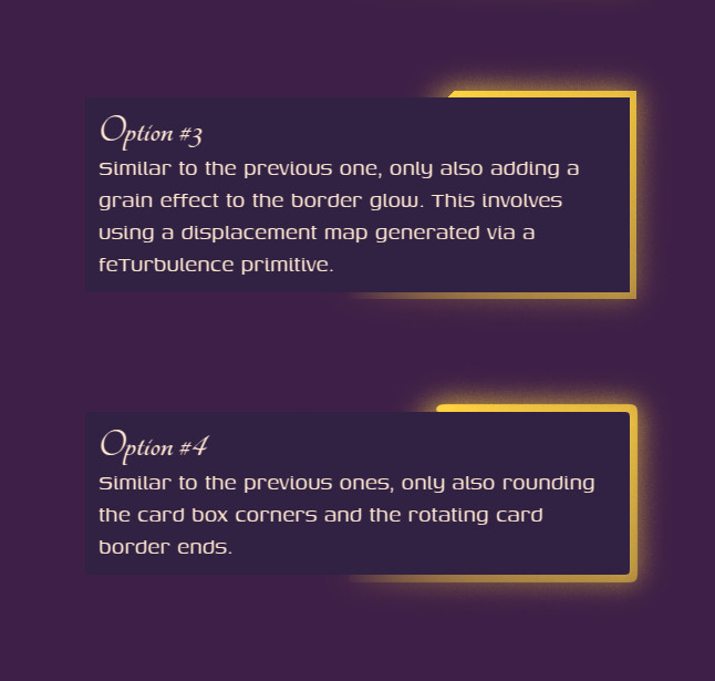 Variations on the second option. Both have a grainy glow and the second also rounds the end of the animated fading border.