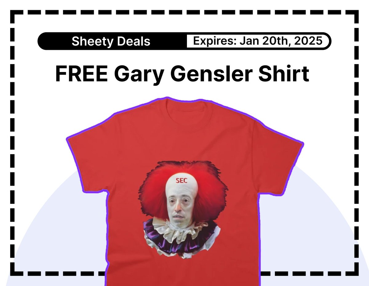 Gary Gensler resigns soon. We're honoring his hard work and dedication by giving holders a free shirt!

Thank you! 🤡

ETH Address: 0x30a39ca0cf6b4152f685ecA021CE17512ac54600 
Requirement: Any Sheet Head 
Expiration: January 20th, 2025  
Max Claims: 5  
Limit: 1 Per Holder