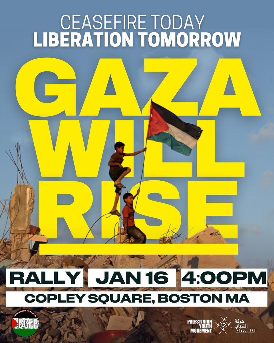 _findaprotest's tweet photo. USA. MA. BOSTON. COPLEY SQUARE. JAN 16TH AT 4PM. GAZA WILL RISE!  CEASEFIRE TODAY! LIBERATION TOMORROW! INFO @pymboston  and Boston Coalition for Palestine.  #events  #activism  #findaprotest  #gazawillrise  #endtheoccupation  #endgazagenocide https://t.co/dfH4sHUo6O
