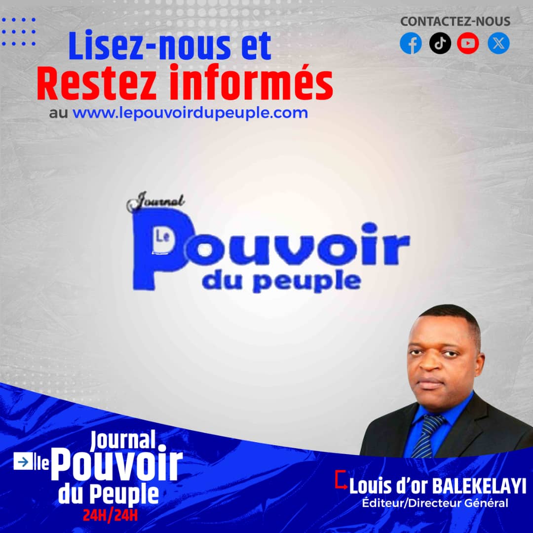 #RDC La plume d'or de la presse congolaise, le doctorant Louis D'or BALEKELAYI offre au peuple Congolais un journal dénommé # POUVOIR DU PEUPLE # Pour être bien informé 24h/24h. <a href="/actualitecd/">ACTUALITE.CD</a> <a href="/actu30tv/">ACTU30</a> <a href="/Africa_Archives/">AFRICA ARCHIVES</a>  <a href="/AfricanewsJ/">AfricaNews Médias Rdc</a> <a href="/radiookapi/">Radio Okapi</a> <a href="/AssembleeNatRDC/">Assemblée nationale 🇨🇩</a> <a href="/senatrdc/">Sénat RDC🇨🇩</a>