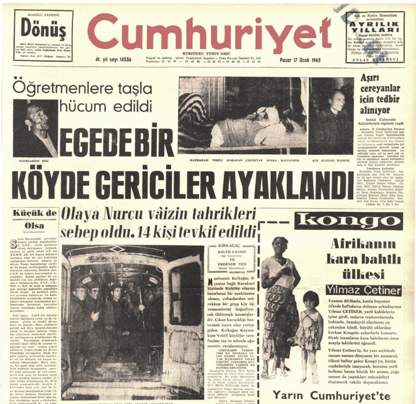 16 Ocak 1965:
Manisa/Kırkağaç’ın Karakurt köyünde öğrencilere futbol oynatan öğretmenlere köy vaizinin de kışkırtmasıyla taş ve sopalarla saldırıp yaralayan bir grup köylü, gelen kaymakam vekilini de yaraladı.
14 köylü gözaltına alındı, müdür ve 2 öğretmen başka okullara atandı.