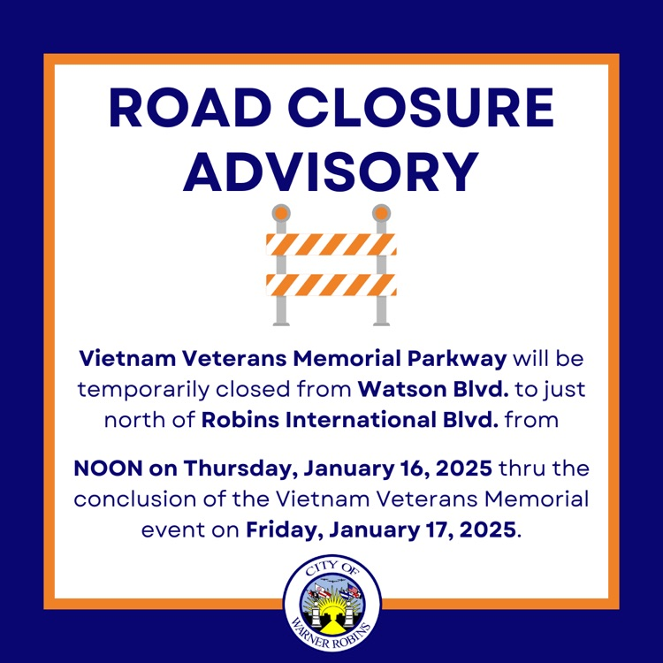 warnerrobinscvb's tweet photo. ⚠️ ROAD CLOSURE ADVISORY⚠️ 
Vietnam Veterans Memorial Parkway will be temporarily closed from Watson Blvd. to just north of Robins International Blvd. from NOON on Thursday, January 16, 2025 thru the conclusion of the Vietnam Veterans Memorial event on Friday, January 17, 2025. https://t.co/sJzyIq2ehh