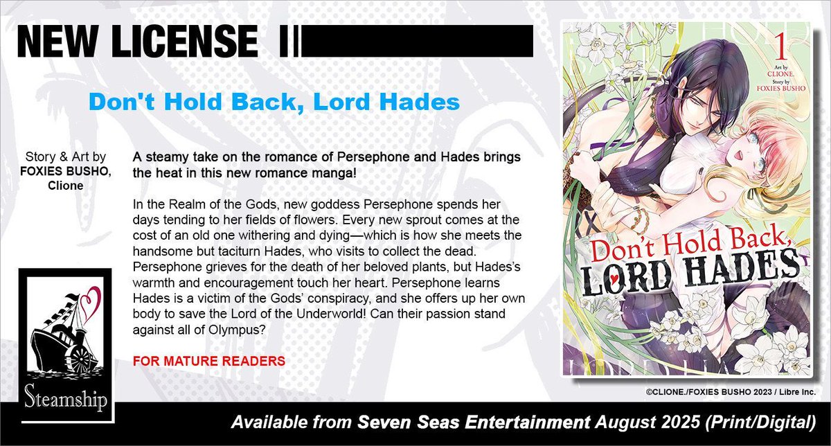 gomanga's tweet photo. Brand-new license announcement! DON'T HOLD BACK, LORD HADES by FOXIES BUSHO and Clione. This romance manga for the Steamship imprint brings the heat with a new take on the tale of Persephone and Hades—perfect for fans of PERSEPHONE: HADES’ TORMENT!
​​
https://t.co/7elLE4UCEZ https://t.co/S8UOyoP8dK
