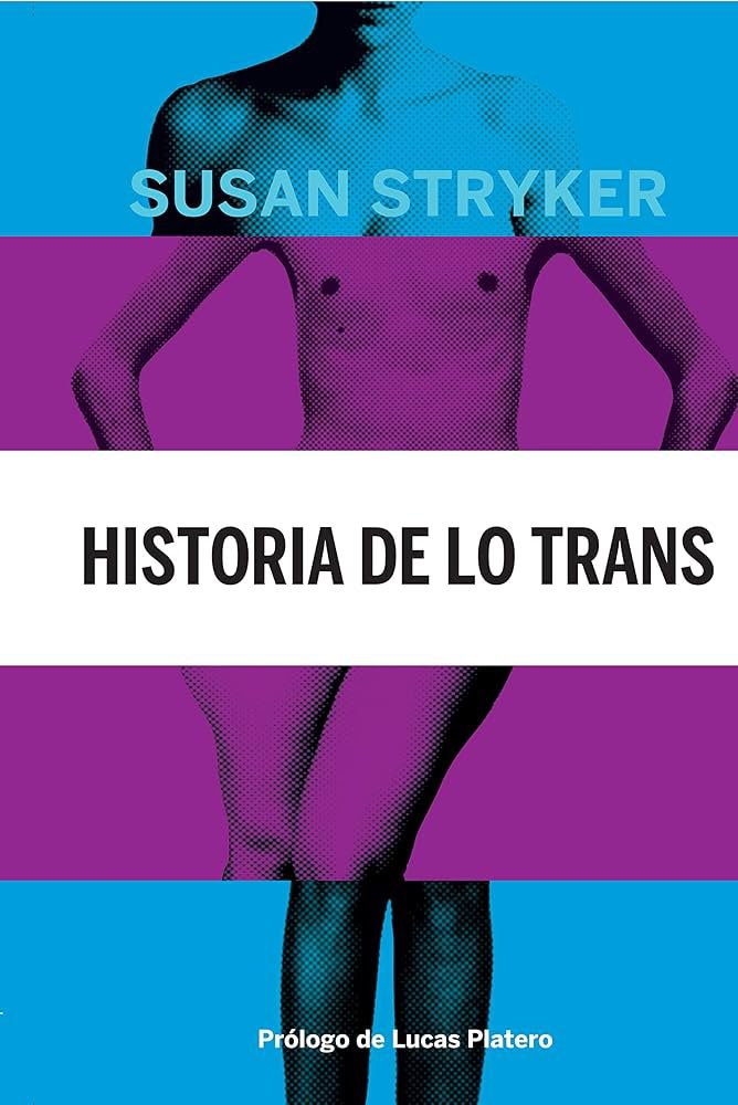 Pues voy a aprovechar el tiempo y leer “Historia de lo trans” de Susan Stryker en EBiblio . Edita <a href="/continta_mt/">Continta Me Tienes</a>
