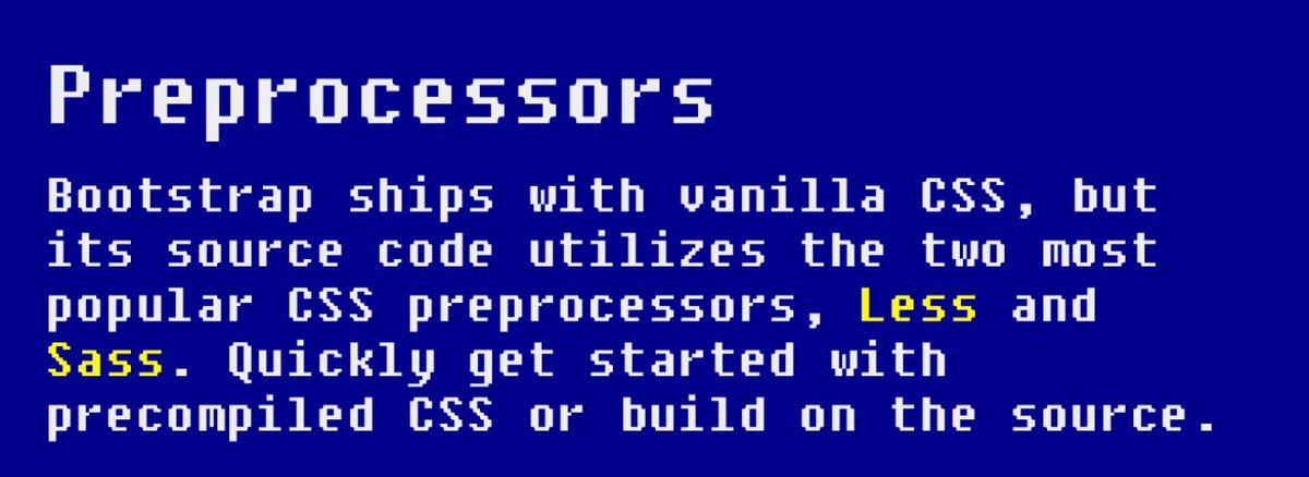 BootstrapAI's tweet photo. Preprocessors- 

Bootstrap ships with vanilla CSS, but its source code utilizes the two most popular CSS preprocessors, Less and Sass. Quickly get started with precompiled CSS or build on the source. https://t.co/V9SP5AiIel