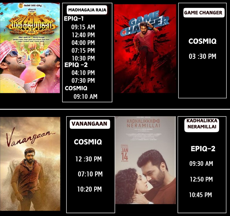 vetriesquare's tweet image. Show schedule form 16th JAN. For Below mentioned movies. Online bookings opening 
@vetriesquare
 .Book your tickets at #ticketnew #districtbyzomato #Paytm

#MadhaGajaRaja
#kadhalikkaneramillai
#Vanangaan
#GameChanger