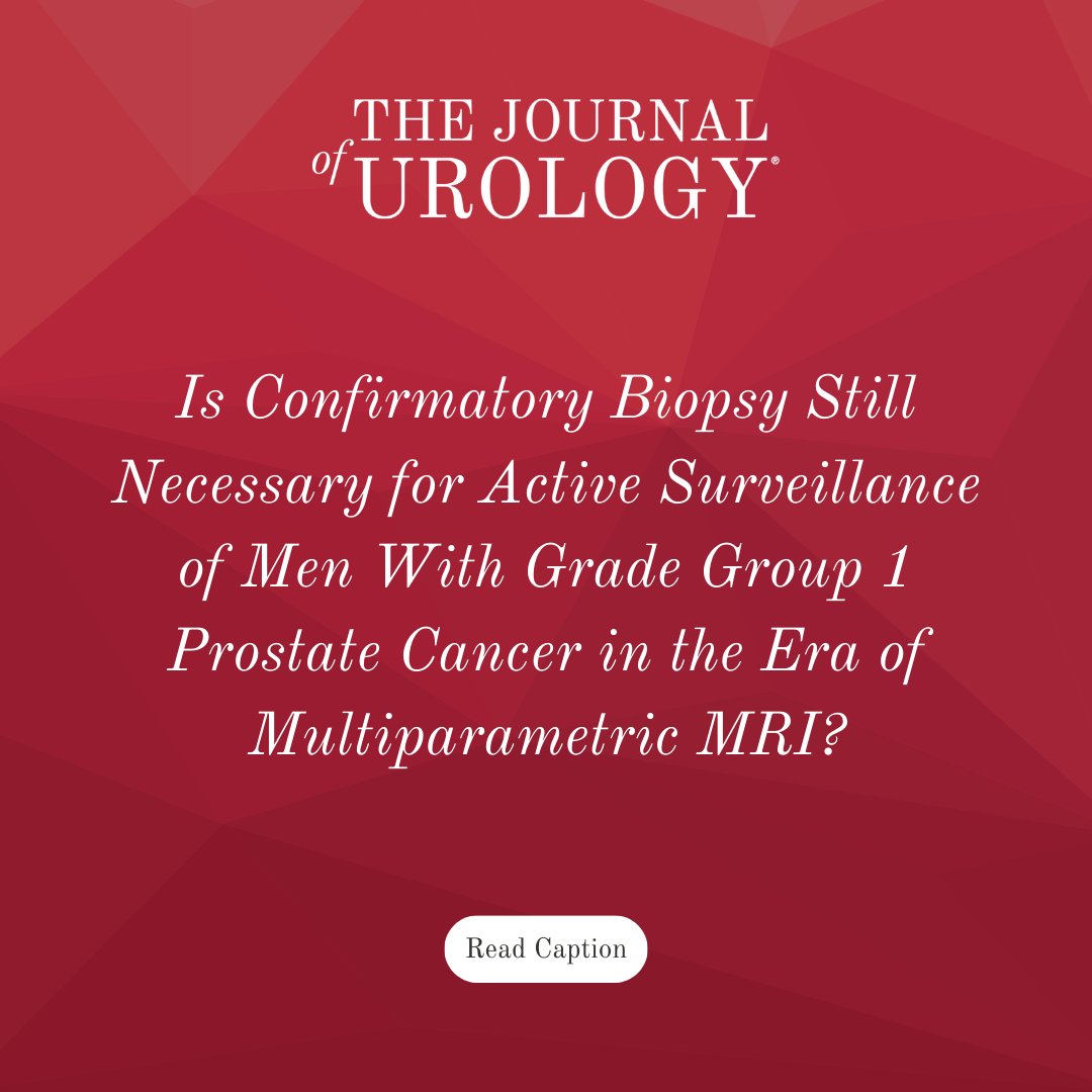 Is Confirmatory Biopsy Still Necessary for Active Surveillance of Men With Grade Group 1 Prostate Cancer in the Era of Multiparametric MRI?

read the full article here! 👉 bit.ly/4j6mtZc
#AUA #Urology #AUAmembers #TheVoiceofUrology