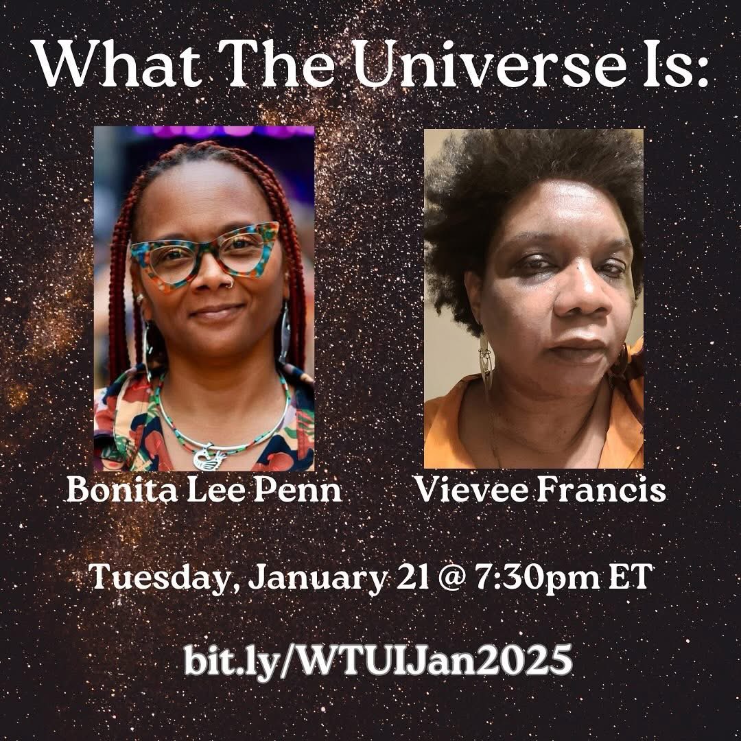 You really don't want to miss this reading. Bonita and Vievee are going to R E P R E S E N T. 

Save the date the time and the link y'all:

Zoom Registration: Bit.ly/WTUIJan2025

When: Tuesday January 21st at 7:30pm EST

#poetry #blackwomen #readings
