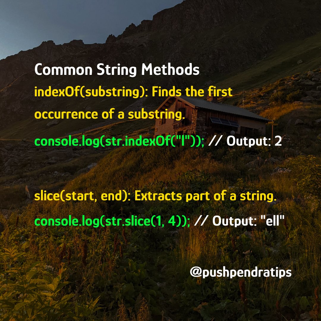 pushpendratips's tweet image. Common String Methods 🚀
indexOf(substring): Finds the first occurrence of a substring.
console.log(str.indexOf("l")); // Output: 2
slice(start, end): Extracts part of a string.
console.log(str.slice(1, 4)); // Output: "ell"
#ES6 #JavaScriptFunctions #JavaScriptEvents…