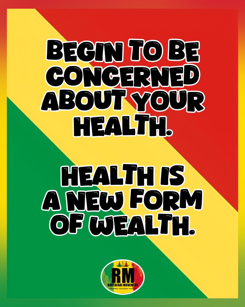 RastafariM's tweet photo. “Begin to be concerned about your health. Health is a new form of wealth.”

~ Rastafari Movement® https://t.co/Blu3NTSPrE