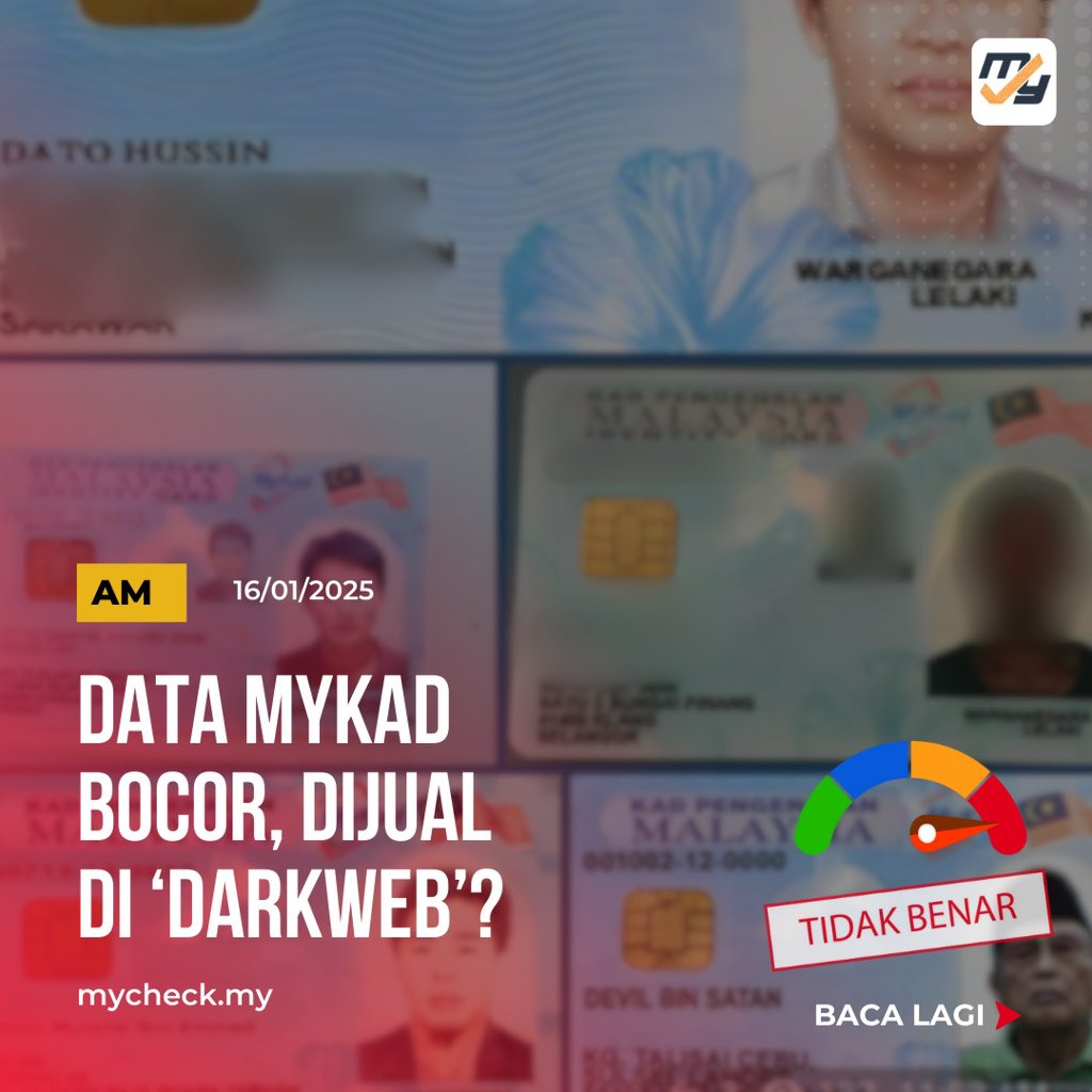 MyCheckMalaysia's tweet photo. Dakwaan mengatakan 17 juta data MyKad bocor adalah TIDAK BENAR.

#mykad #ic #databocor #jpn #darkweb https://t.co/O3hsBiXEd3