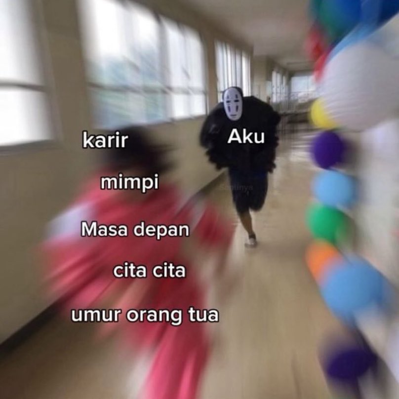 🗣️ : "lu lagi ngejar apa sih emangnya?"