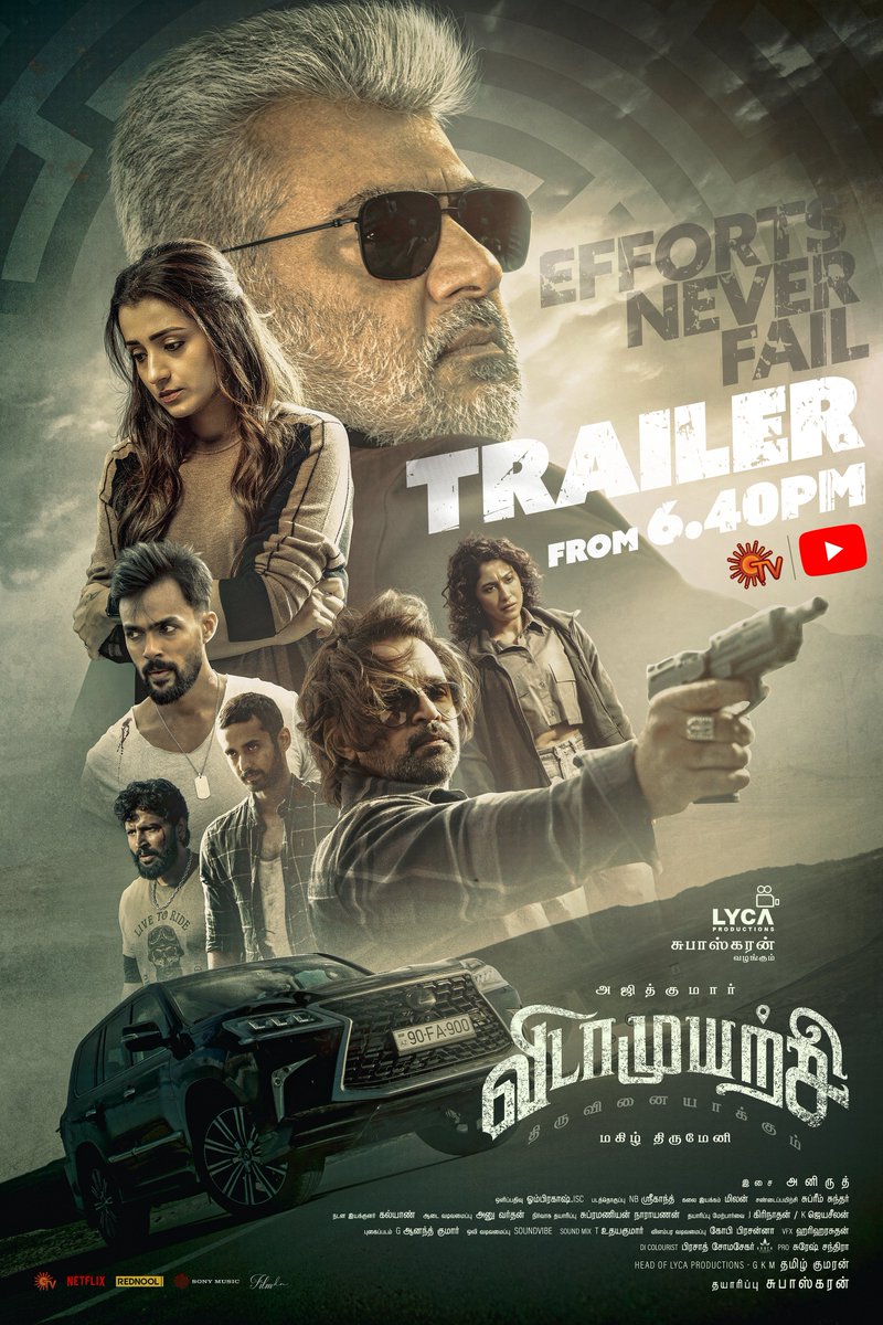 SunTV's tweet photo. Hold tight! 💥 The VIDAAMUYARCHI Trailer is releasing today at 6:40 PM ⏰ only on #SunTv YouTube channel. Efforts Never Fail! 💪

#Vidaamuyarchi #EffortsNeverFail

#AjithKumar #MagizhThirumeni @LycaProductions #Subaskaran @gkmtamilkumaran @trishtrashers @akarjunofficial @anirudhofficial @omdop @srikanth_nb @MilanFern30 @supremesundar @itsanuvardhan @Aravoffl @ReginaCassandra #NikhilNair @anandkumarstill @gopiprasannaa @hariharalorven @SureshChandraa @AbdulNassarOffl @DoneChannel1 @vidaamuyarchii @SonyMusicSouth @SunTV @RednoolOfficial @Netflix_INSouth @NetflixIndia

Perseverance Triumphs | விடாமுயற்சி திருவினையாக்கும்