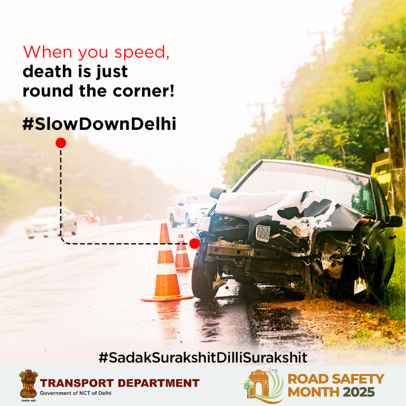 Delhi Road Safety Lead Agency (@delhiroadsafety) on Twitter photo More than 71% of India’s road crashes, killing thousands of people, are caused by speeding. Drive carefully and follow the speed limit to live longer! #SlowDownDelhi
Let us make Delhi roads safer, together. #SadakSurakshitDilliSurakshit
<a href="/TransportDelhi/">Transport for Delhi</a> <a href="/DelhiGovDigital/">Delhi Government</a> More than 71% of India’s road crashes, killing thousands of people, are caused by speeding. Drive carefully and follow the speed limit to live longer! #SlowDownDelhi
Let us make Delhi roads safer, together. #SadakSurakshitDilliSurakshit
<a href="/TransportDelhi/">Transport for Delhi</a> <a href="/DelhiGovDigital/">Delhi Government</a>