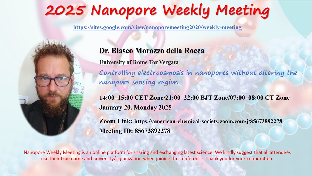 Join the virtual 2025 Nanopore Weekly Meeting#nanopore #NWM: Dr. Blasco Morozzo della Rocca from University of Rome Tor Vergata at 2:00 pm - 3:00 pm CET, on January 20, Monday, 2025. <a href="/YTLong_Chem/">Yitao Long/Yi-Tao LONG Lab</a>
Zoom Link: american-chemical-society.zoom.com/j/85673892278
Meeting-ID: 85673892278