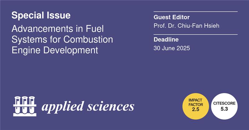 Applsci's tweet photo. 📢 #SpecialIssue
Advancements in #Fuel Systems for #Combustion Engine Development
📅30 June 2025
👨🔬 Guest Editors: Prof. Dr. Chiu-Fan Hsieh, from National Formosa University, Taiwan
🔗https://t.co/hUW3RNV5IZ
#combustionengines #fluiddynamics #CFD #fluidflow #injectionsystem #leakage