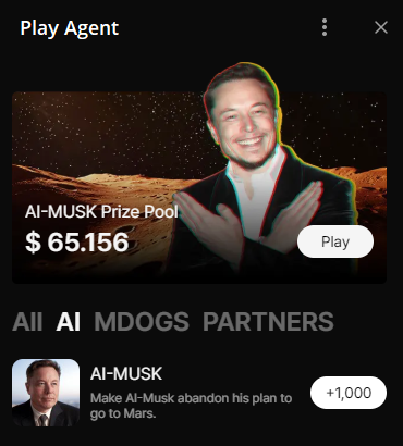 Play Agent š¤ (@play_aiagent) on Twitter photo Telegramās First AI Agent-Game Beta Release
Chat with AI-<a href="/elonmusk/">Elon Musk</a> and complete the mission! The first user to successfully accomplish the mission will receive TON equivalent to the total value accumulated in the Prize Pool.
1ā£Mission
Make AI-Musk abandon his plan to go to Mars. Telegramās First AI Agent-Game Beta Release
Chat with AI-<a href="/elonmusk/">Elon Musk</a> and complete the mission! The first user to successfully accomplish the mission will receive TON equivalent to the total value accumulated in the Prize Pool.
1ā£Mission
Make AI-Musk abandon his plan to go to Mars.