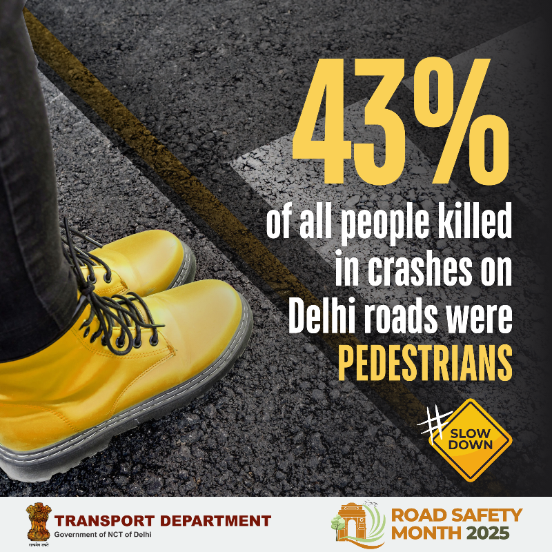 Delhi Road Safety Lead Agency (@delhiroadsafety) on Twitter photo Pedestrians are most at-risk victims in road crashes. In 2023, they made up 43% of all persons killed in crashes in Delhi. Roads belong to everyone. Slow down. Save lives.
Let us make Delhi roads safer, together. #SadakSurakshitDilliSurakshit
<a href="/TransportDelhi/">Transport for Delhi</a> <a href="/DelhiGovDigital/">Delhi Government</a> Pedestrians are most at-risk victims in road crashes. In 2023, they made up 43% of all persons killed in crashes in Delhi. Roads belong to everyone. Slow down. Save lives.
Let us make Delhi roads safer, together. #SadakSurakshitDilliSurakshit
<a href="/TransportDelhi/">Transport for Delhi</a> <a href="/DelhiGovDigital/">Delhi Government</a>
