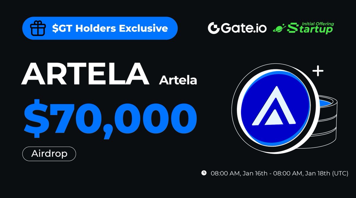 $GT Holders Exclusive: $ARTELA is LIVE! <a href="/Artela_Network/">Artela</a>

✅ Hold no less than 10 $GT to share $70,000 $ARTELA! The more $GT holding, the more free airdrops.

📅 08:00 AM, Jan 16 - Jan 18 (UTC)
👉 Claim: gate.io/startup/2172

Trading: 12:00 PM, Jan 18 (UTC) 
More: