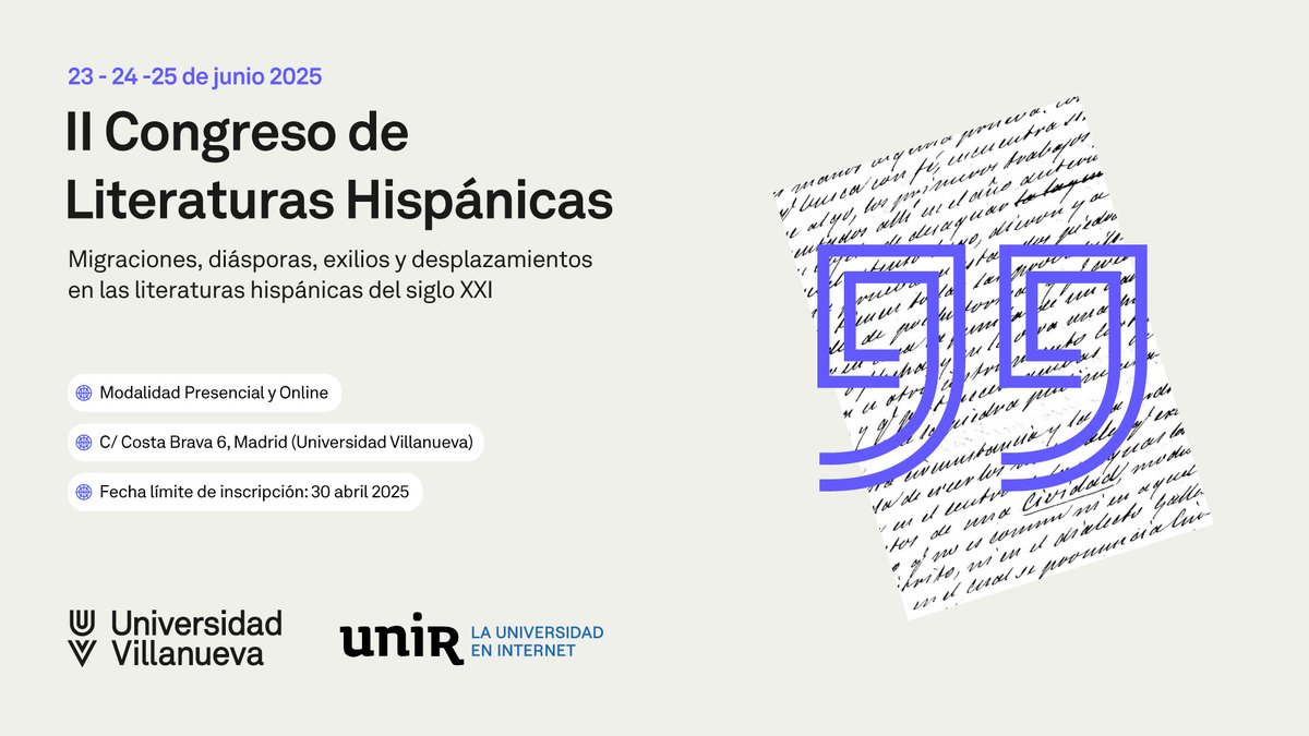 📚 ¡Inscríbete en el II Congreso de Literaturas Hispánicas! Del 23 al 25 de junio de 2025, la <a href="/Univ_Villanueva/">Universidad Villanueva</a> y <a href="/UNIRuniversidad/">Universidad Internacional de La Rioja (UNIR)</a> reunirán a expertos para debatir sobre Migraciones, diásporas y exilios en la literatura del siglo XXI. Modalidad presencial y online. 🌍 ¡Envía tu
