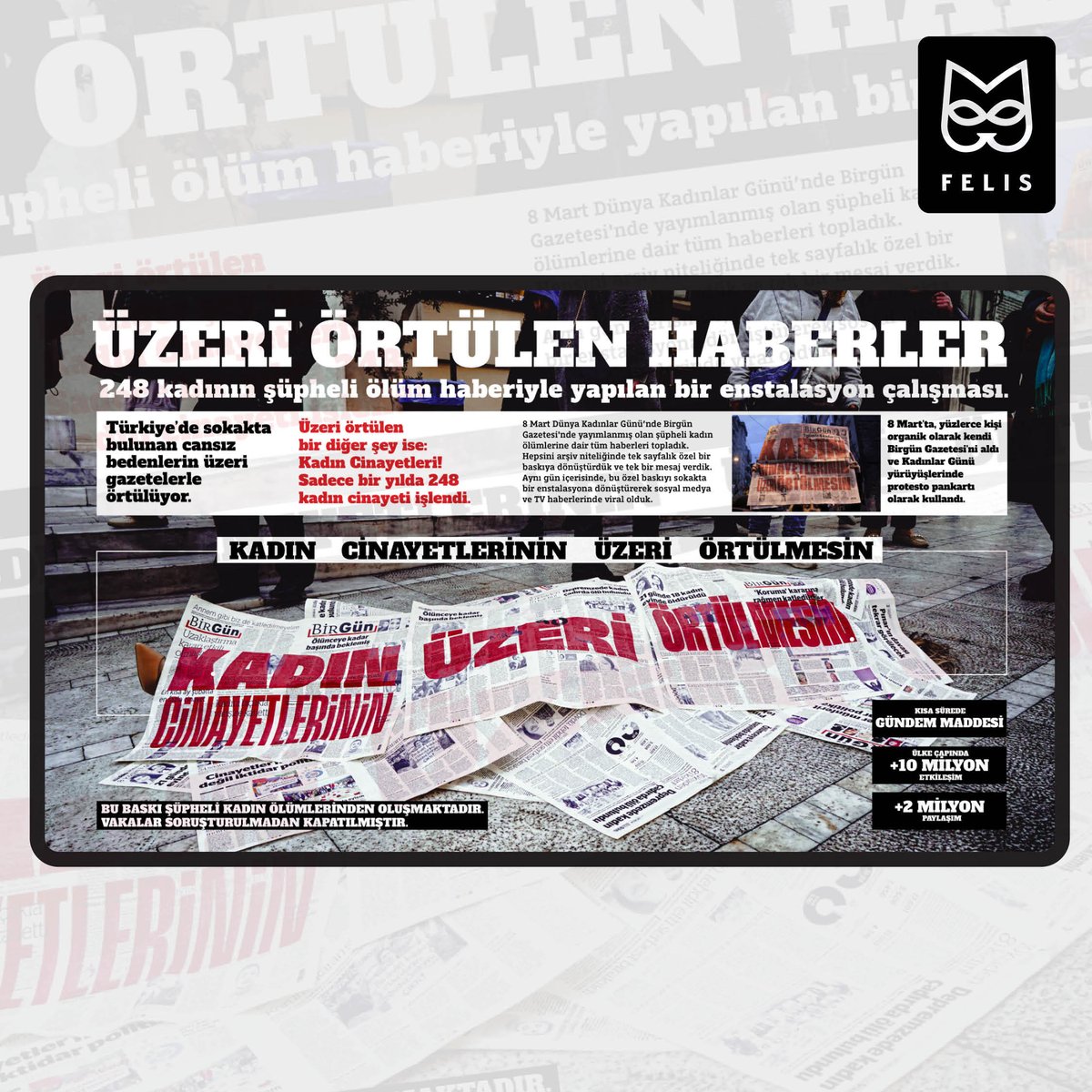 19. Felis Ödülleri'nde büyük ödül kazanan kampanyalara bakmaya devam ediyoruz! 💯

📌 Outdoor Felis bölümünde <a href="/BirGun_Gazetesi/">BirGün Gazetesi</a> için yaptığı "Kadın Cinayetlerinin Üzeri Örtülmesin 8 Mart" çalışmasıyla <a href="/Tbwa_Istanbul/">TBWA\ISTANBUL</a> büyük ödülün sahibi oldu.