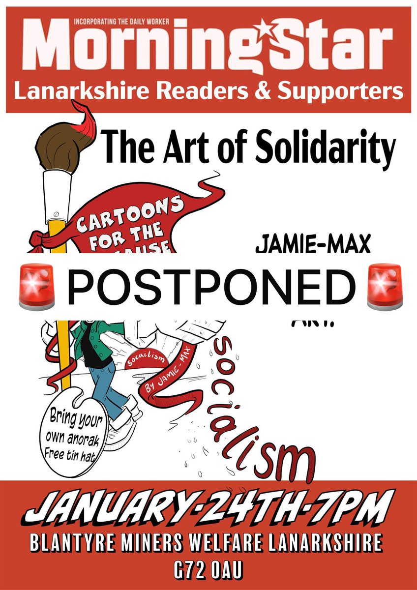 🚨Due To The Weather Warning we feel that we have no other option than to postpone tomorrow,can you please circulate this information in your mailing list so no comrades travel unnecessarily, hopefully we can rearrange for next week and will keep you updated. 
Lanarkshire RSG.