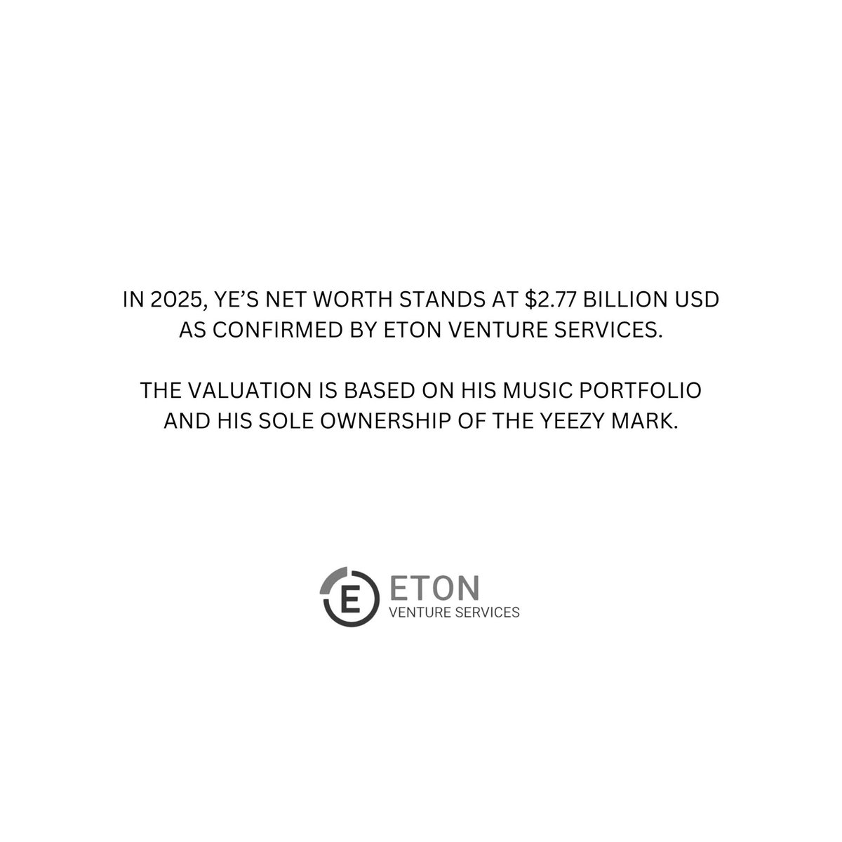 DndaTimes's tweet image. Ye's net worth is confirmed at $2.77 Billion in 2025 💹

by Eton Venture Services