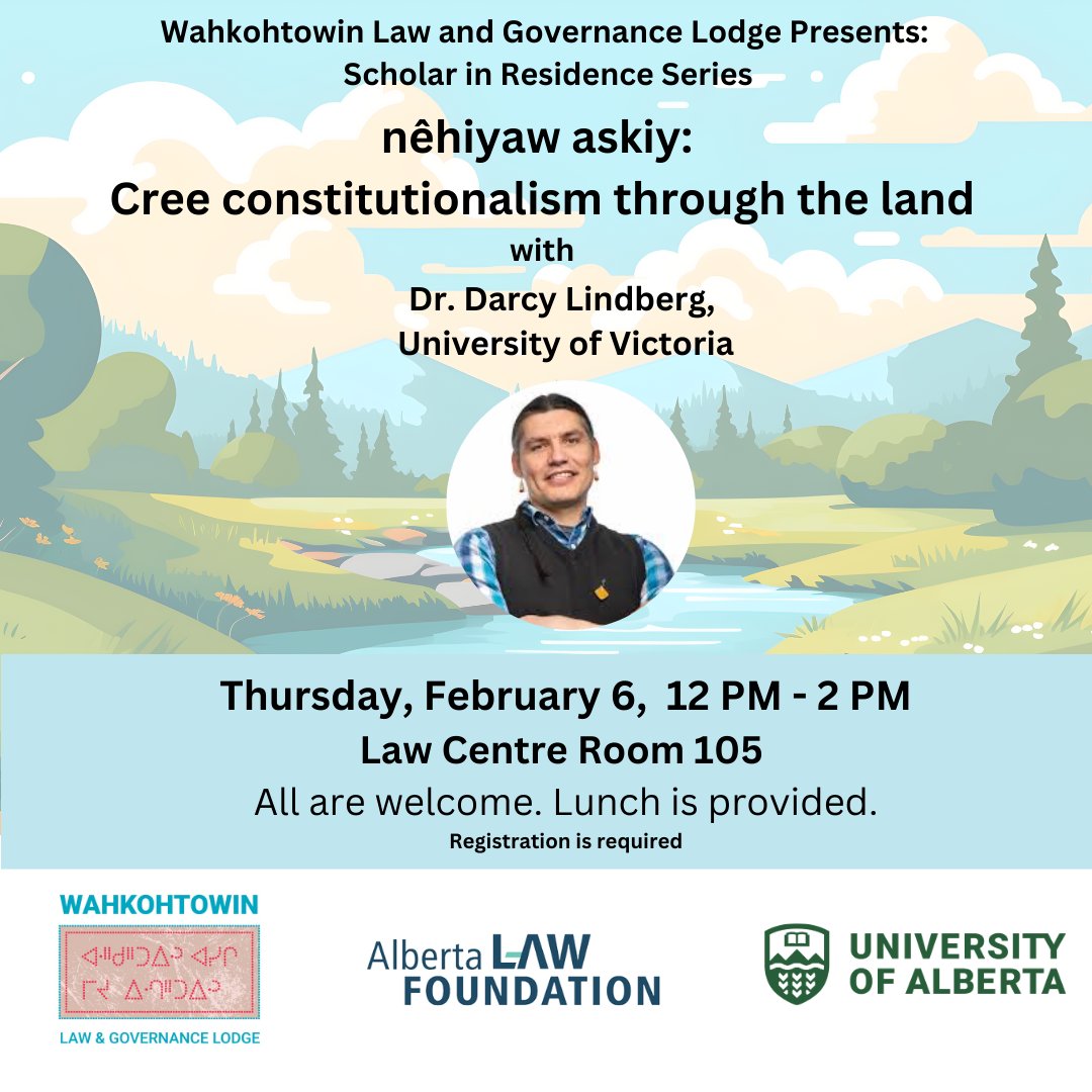 Join us Feb. 6, 2025, 12:00pm - 2:00pm in Law Centre Room 105 for the Scholar in Residence series featuring Dr. Darcy Lindberg, “nêhiyaw askiy: Cree constitutionalism through the land.”
All are welcome and lunch will be provided. Registration is required:
forms.gle/hLSJ9xVZbVbxMg…