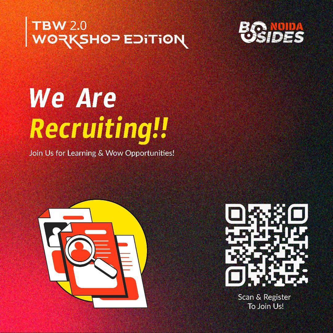 We Are Recruiting! 🚀

Join the TBW 2.0 Workshop Edition and become part of our dynamic team! 💡🔥

Learn, grow, and grab exciting opportunities with BSides Noida.

📌 Scan the QR code to register now!

#WeAreHiring #JoinTheTeam #BSidesNoida #WorkshopEdition
