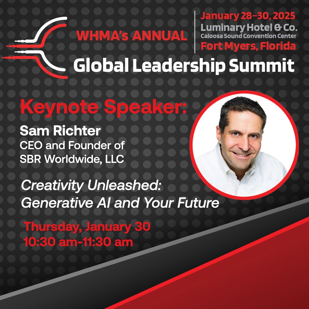 Join Sam Richter, CEO of SBR Worldwide, for his keynote, "Creativity Unleashed: Generative AI and Your Future," at WHMA's Annual Summit on January 30, 10:30–11:30 AM. Discover how generative AI can transform your business! #WHMA2025

Learn more here: hubs.li/Q033JK7j0