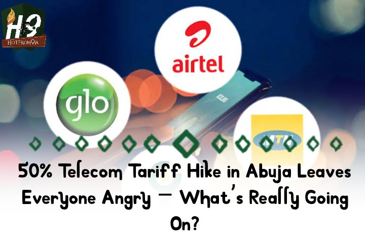 Hotfrom9ja's tweet photo. 50% Telecom Tariff Hike in Abuja Leaves Everyone Angry – What’s Really Going On? https://t.co/pIqDfZdFvo
#Telecom 
#hike #tariff 
#abuje https://t.co/4ULtCladds