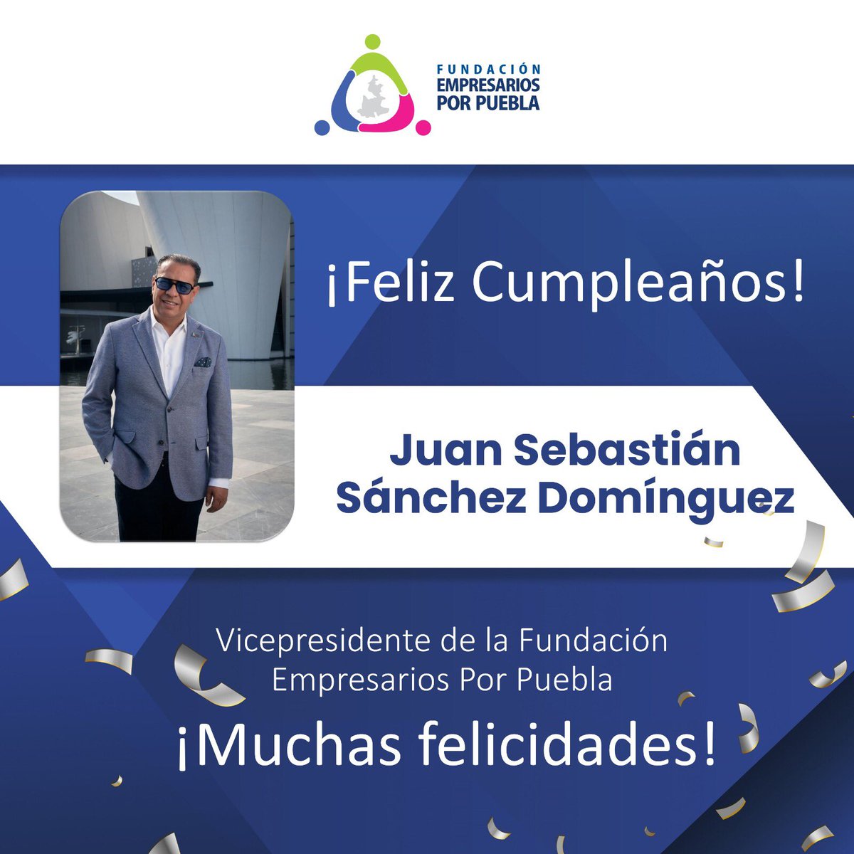 Fundación Empresarios Por Puebla (@feppuebla_) on Twitter photo Felicitamos en este día a nuestro vicepresidente <a href="/juanchezd/">Juan S. Sánchez D.</a> por su cumpleaños.
🎂Que sea un día rodeado de tu familia y seres queridos. Nuestros mejores deseos. 
¡Feliz cumpleaños! Felicitamos en este día a nuestro vicepresidente <a href="/juanchezd/">Juan S. Sánchez D.</a> por su cumpleaños.
🎂Que sea un día rodeado de tu familia y seres queridos. Nuestros mejores deseos. 
¡Feliz cumpleaños!