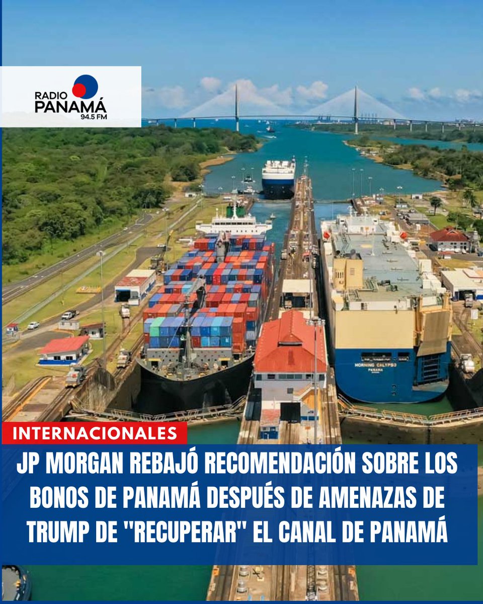 #LoUltimo | El banco de inversión estadounidense JP Morgan rebajó su recomendación sobre los bonos de Panamá después de que el presidente estadounidense Donald Trump intensificara su amenaza esta semana de "recuperar" el canal de Panamá.

Si bien los dos países podrían terminar