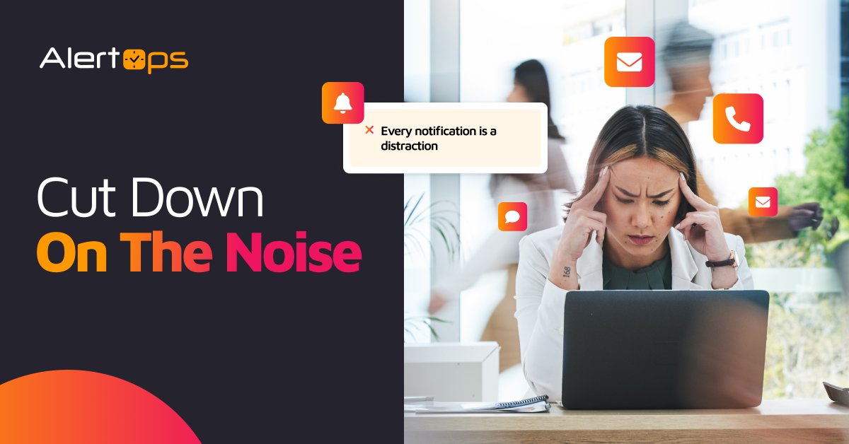 When you’re overwhelmed with noise, you can’t think. Every notification is a distraction with no end in sight.  
 
We’ve designed AlertOps to negate that noise. In our box of tools, you’ll find everything you need to solve problems on your terms and eliminate all that stress.