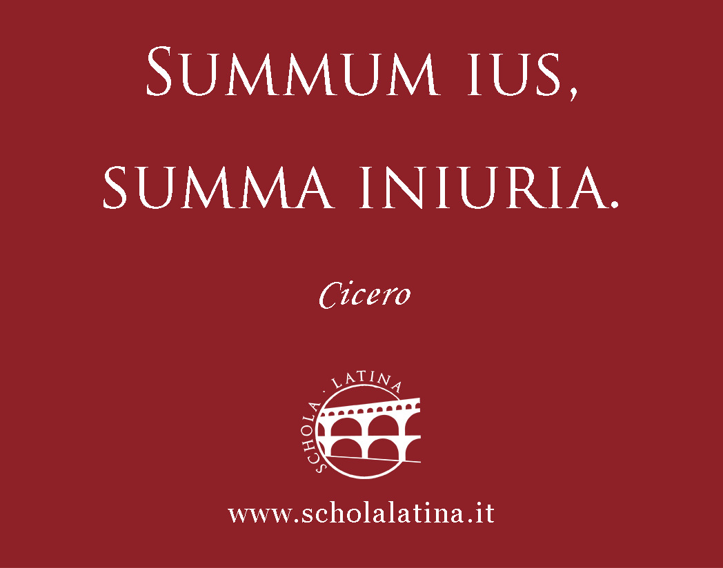 Scholalatina's tweet image. [LA] Hoc adagium notissimum apud Ciceronem legitur (“De off.”, I, 10, 33), sed antiquius quidem est, et iam apud Terentium iisdem fere verbis reperitur: “#Ius #summum saepe summa est malitia” (“Heaut.”,796).
Quid significet patet, et, ut eiusdem Ciceronis verbis utamur,