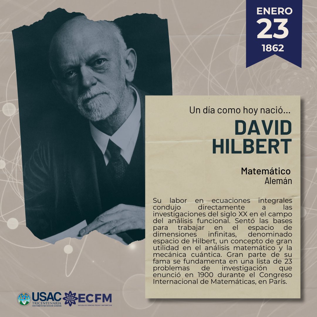 Hoy  celebremos la vida y legado de este genio matemático #DavidHilbert #matemáticas #historiadelaciencia #ECFMUSAC