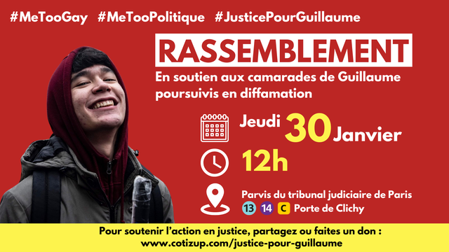 Le 30 janvier, nous porterons la parole de Guillaume, à l'origine du #MeTooGay, devant le tribunal de Paris.

Nous avons besoin de votre soutien !

Rassemblons nous à 12h, avant l'audience. Partagez le rassemblement et notre cagnotte #JusticePourGuillaume.
cotizup.com/justice-pour-g…