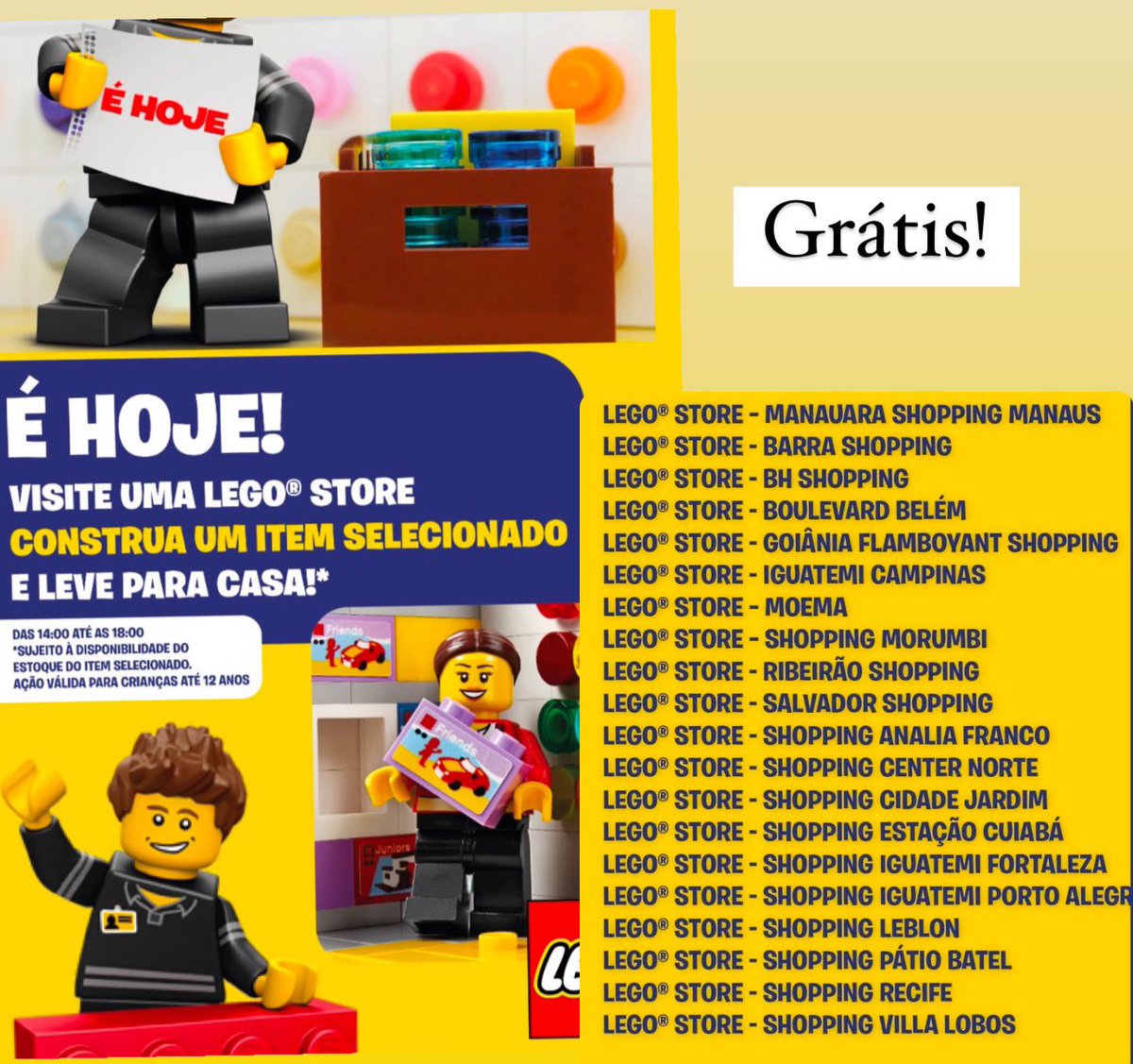 Hoje!!!

Grátis!

Basta ir em uma das 20 lojas Lego, montar e levar.

Veja as lojas participantes na foto.

❇️Vagas para entrar no grupo de descontos aqui: chat.whatsapp.com/LUXqqkkMBqJ0TA…