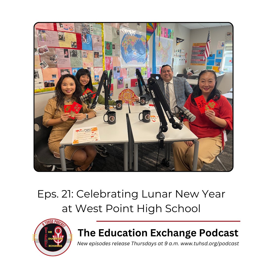 The Education Exchange Podcast is BACK! We are broadcasting from West Point High School, where we discuss how the school will celebrate and teach students about next week's Lunar New Year Celebrations. tuhsd.org/podcast