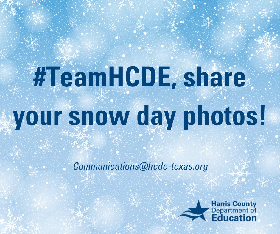 Welcome back, #TeamHCDE! We’re building a photo gallery and want to see your snow day pictures. ⛄❄️ Share your photos by tagging us in the comments or emailing communications@hcde-texas.org.
