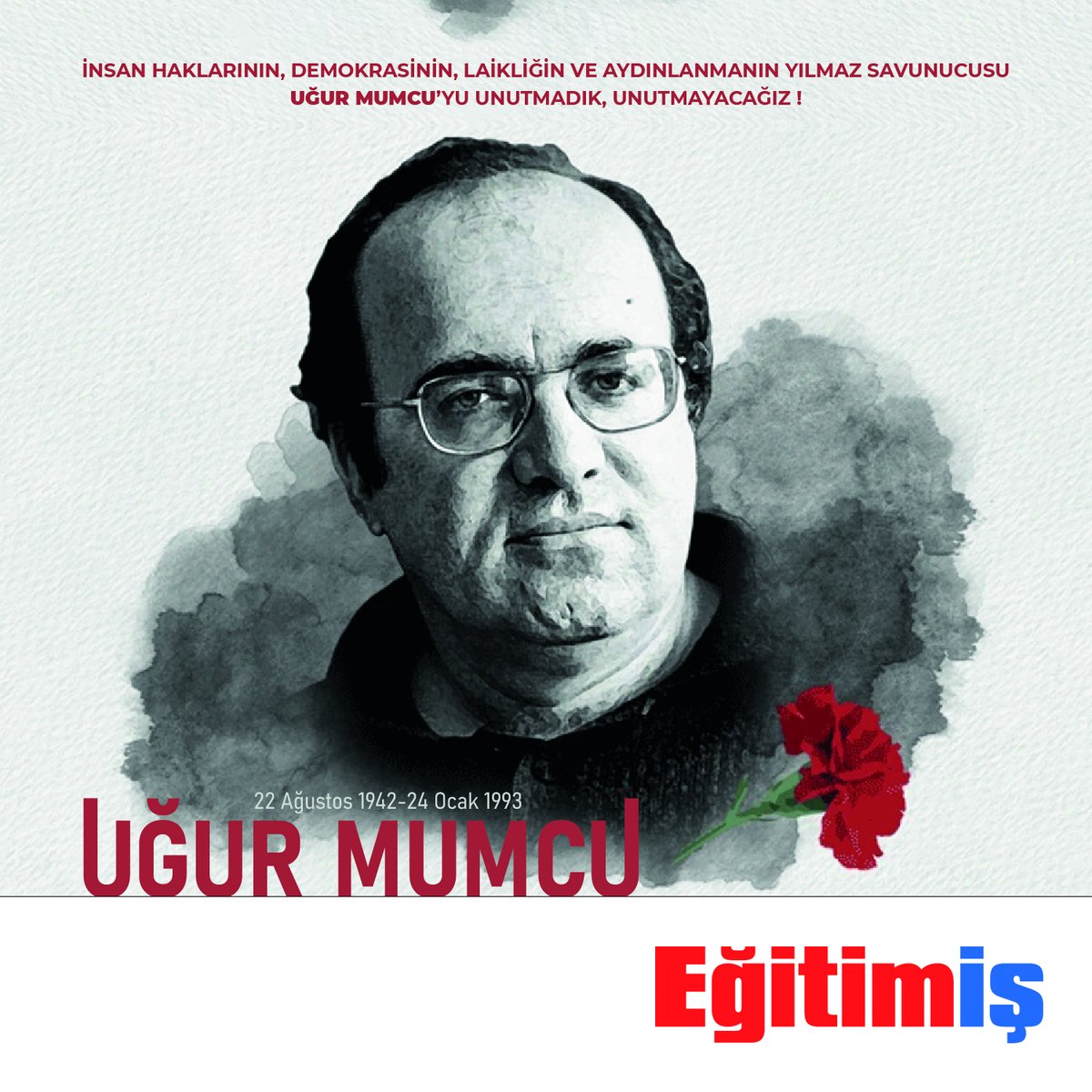 UĞUR MUMCU’YU KATLEDİLİŞİNİN 32. YILINDA SAYGIYLA ANIYORUZ

Cumhuriyet ve demokrasi mücadelesiyle ucunu sivrilttiği keskin  kalemi, 24 Ocak 1993’te uğradığı suikastta kırıldı Uğur Mumcu’nun. Bu  yiğit   kalemi aramızdan ayrılışının 32. yıldönümünde saygıyla anıyoruz.