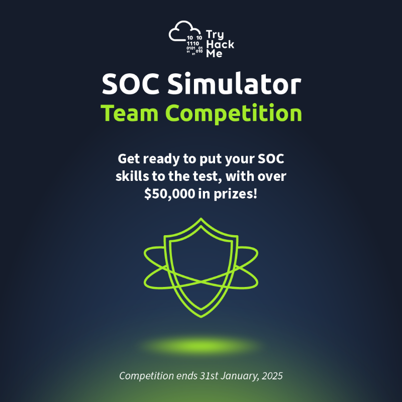 tryhackme's tweet photo. Join the #SOCSimulator Team Competition! 🔥
🔗 https://t.co/OHHr8Xu0Rm

Get ready to test your skills in the SOC Simulator Team Competition, running until January 31, 2025, with over $50,000 in prizes for the top three teams! Click the link to get involved 😉👆