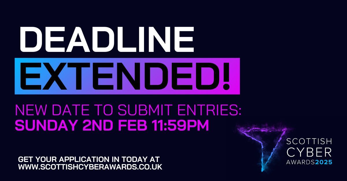 📢 Due to multiple requests, the deadline has been extended for the 2025 Scottish Cyber Awards!

The new deadline for entries is now Sunday 2nd February 2025 at 11:59pm. Go to: buff.ly/3DLwoD3 

#ScotCyberAwards25 #CyberSecurity #CyberAwards #CyberAttack #CyberNews