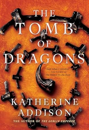 More great news! THE TOMB OF DRAGONS by Katherine Addison gets a coveted starred review from Library Journal! Verdict?

"Readers who are enthralled with the new cozy fantasy trend or love a cozy mystery will be delighted with Celehar and his latest investigation."