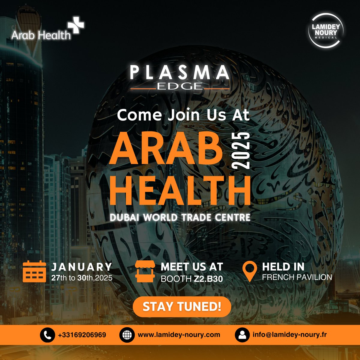 Lamidey-Noury (@lamideynoury) on Twitter photo French Precision, Global Excellence. Lamidey Noury Awaits You!
Join us at #ArabHealth2025, Jan 27-30, Dubai World Trade Centre.
📍 #Booth Z2.B30 | #FrenchPavilion
Explore #PlasmaEdge & our latest innovations!
📞 +33 1 6920 6969
✉️ info@lamidey-noury.fr French Precision, Global Excellence. Lamidey Noury Awaits You!
Join us at #ArabHealth2025, Jan 27-30, Dubai World Trade Centre.
📍 #Booth Z2.B30 | #FrenchPavilion
Explore #PlasmaEdge & our latest innovations!
📞 +33 1 6920 6969
✉️ info@lamidey-noury.fr
